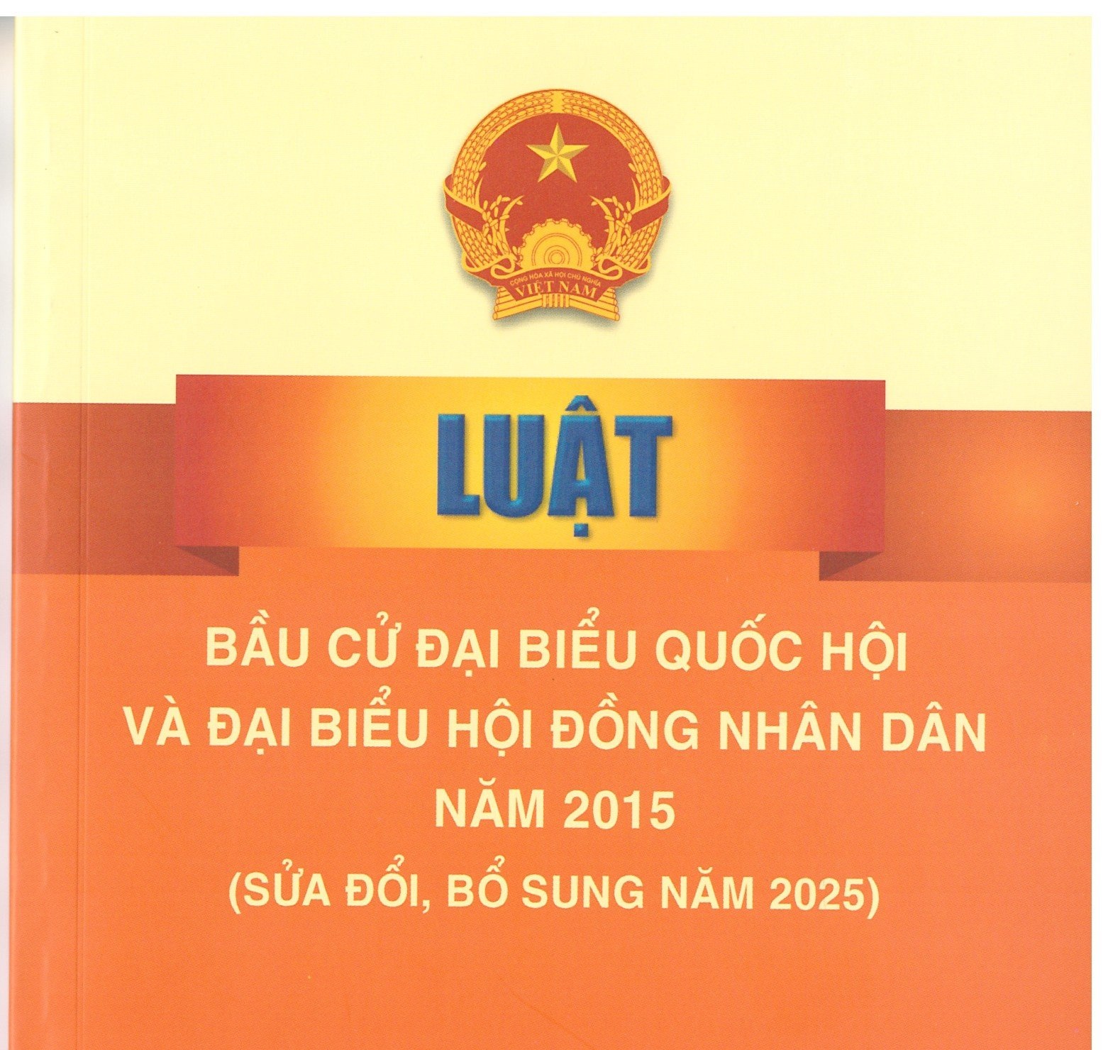 Luật sửa đổi, bổ sung một số điều của Luật Bầu cử đại biểu Quốc hội và đại biểu Hội đồng nhân dân ngày 24/6/2025