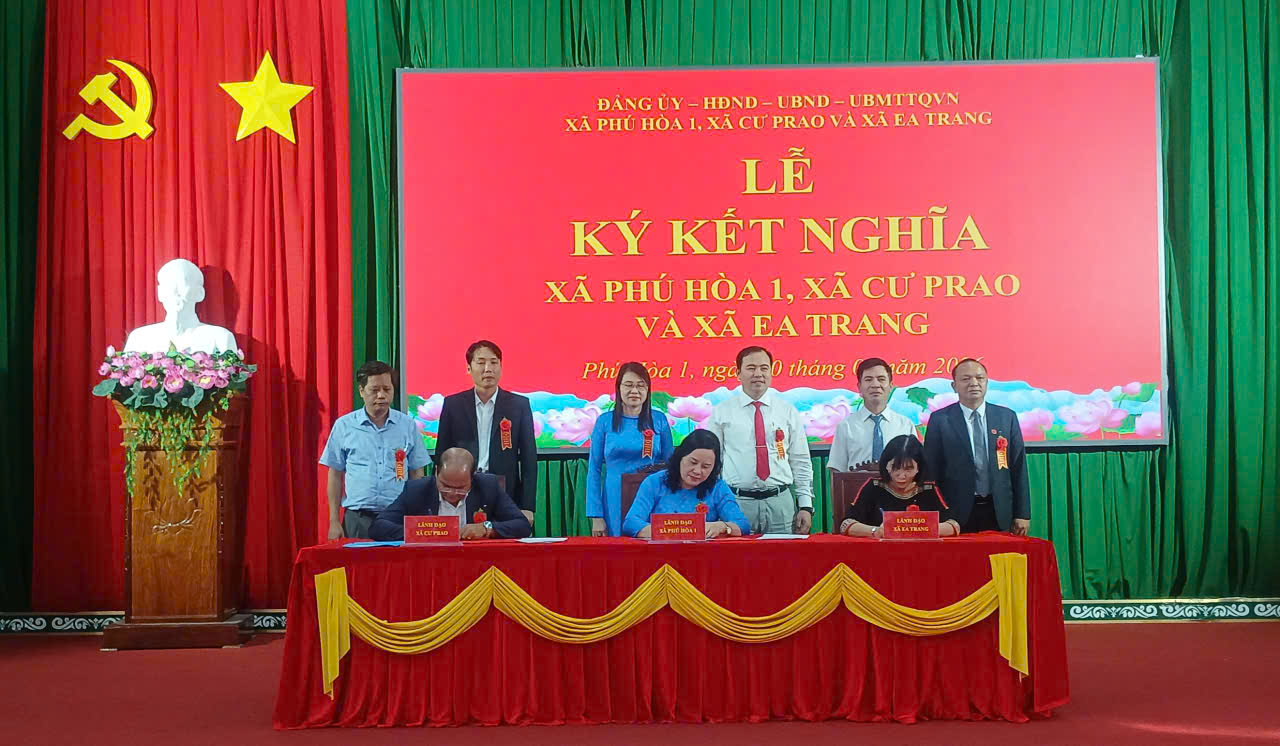Xã Phú Hòa 1, Cư Prao, Ea Trang ký kết nghĩa, mở ra giai đoạn hợp tác phát triển toàn diện