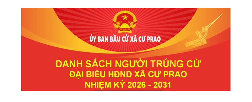 (Infographic) Danh sách 21 người trúng cử đại biểu HĐND xã Cư Prao nhiệm kỳ 2026 – 2031